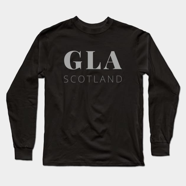 GLA is Glasgow Scotland the Largest Scottish Town Long Sleeve T-Shirt by allscots